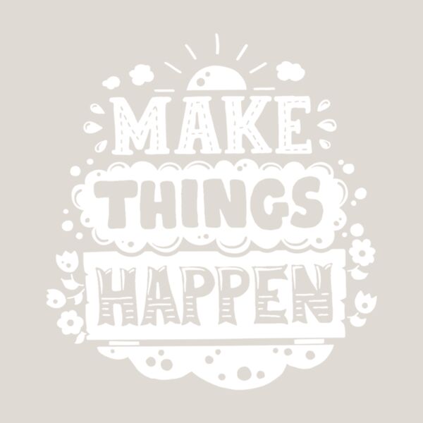Make Things Happen  White  Thumbnail
