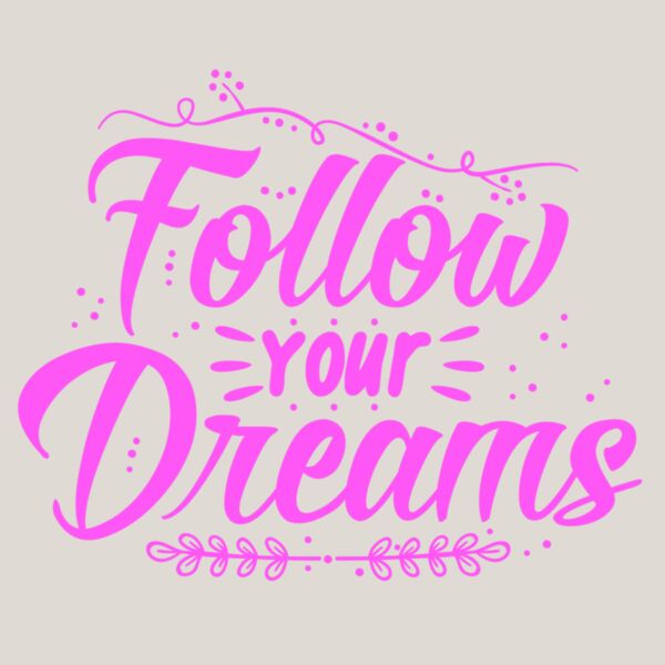 Follow Your Dreams  Pink  Thumbnail