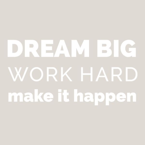 Dream Big Work Hard  White  Thumbnail