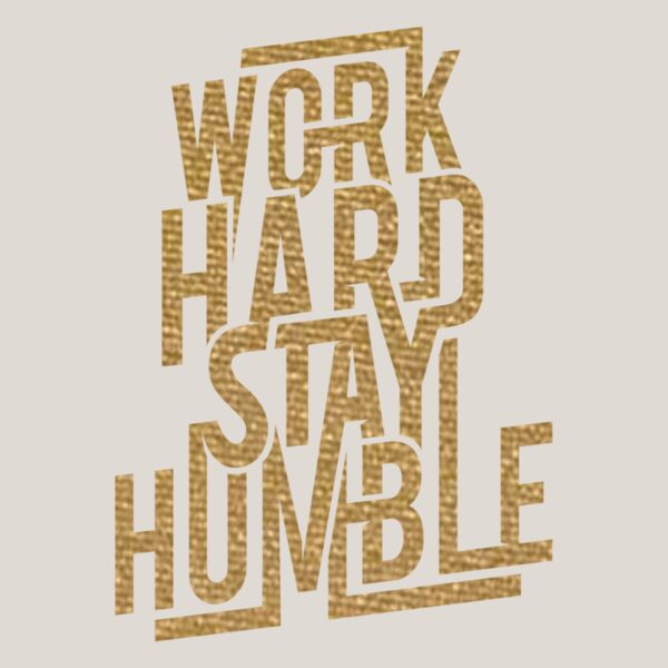 Work Hard Stay Humble  Mirror Gold  Thumbnail