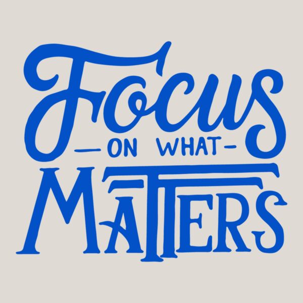 Focus on What Matters  Royal  Thumbnail