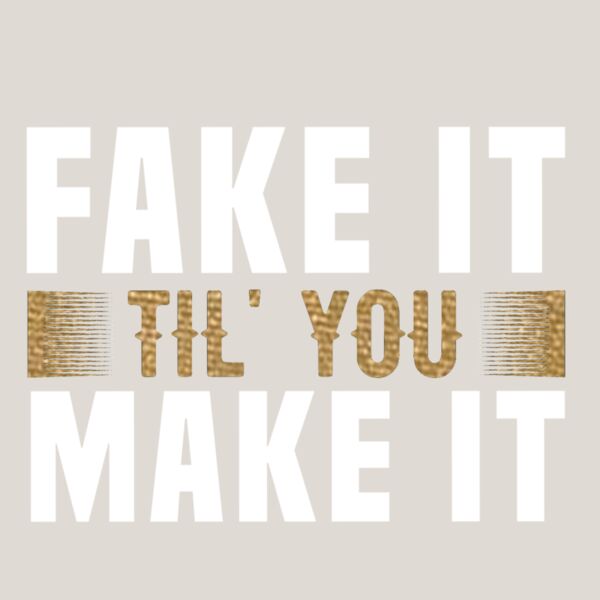 FakeItTilYouMakeItMetallicGold White11x11 Thumbnail