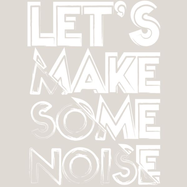 Lets Make Some Noise Thumbnail