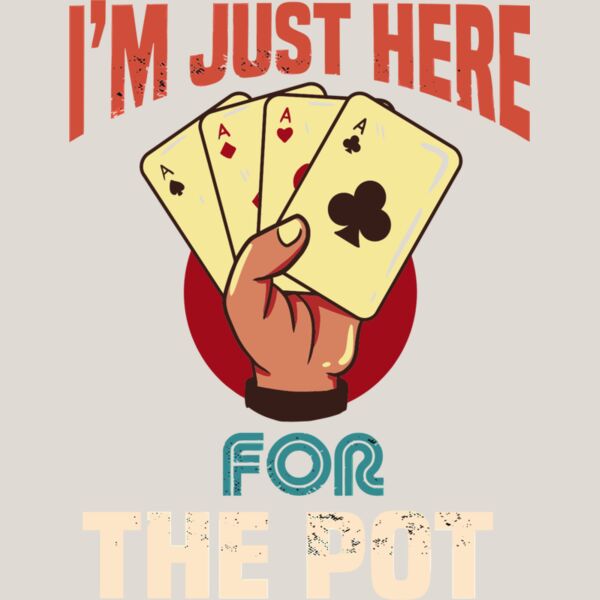 Im Here For The Pot Thumbnail