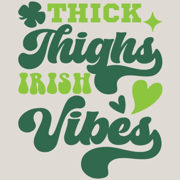 Thick Thighs and  Irish Vibes Thumbnail
