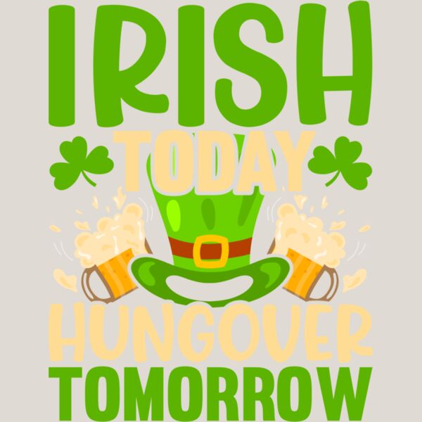 Irish Today Hungover Tomorrow Thumbnail