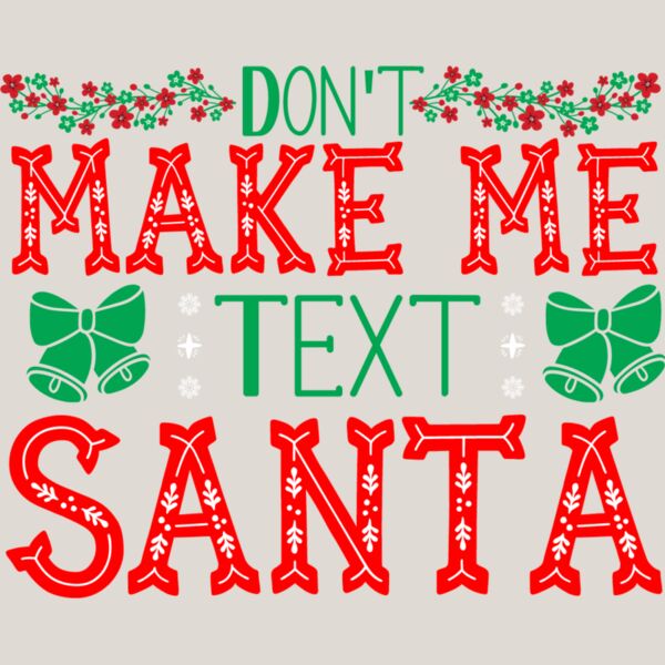 Dont Make Me Text Santa Thumbnail