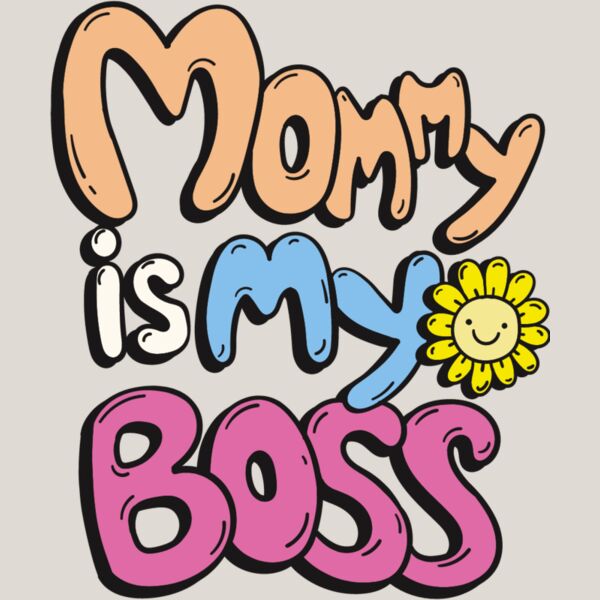 Mommy Is My Boss Thumbnail