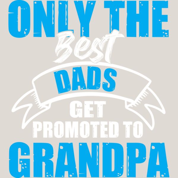 Only the Best Get Promoted to Grandpa Thumbnail