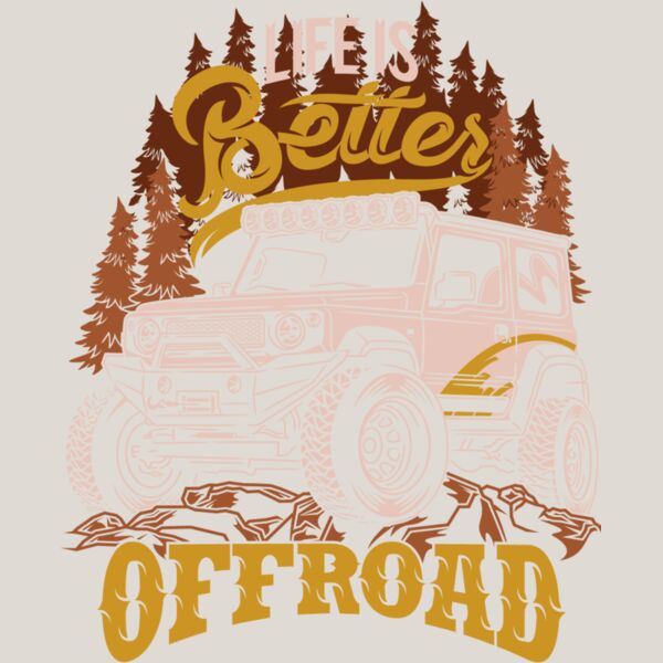Life Is Better Offroad Thumbnail