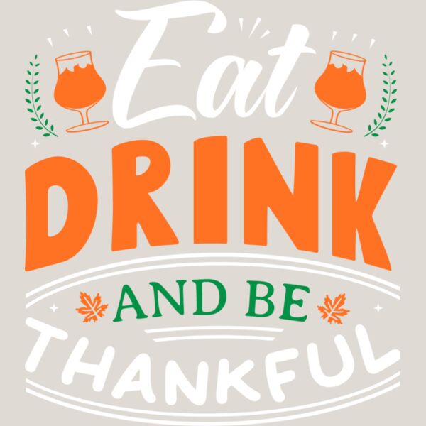 Eat Drink and Be Thankful Thumbnail